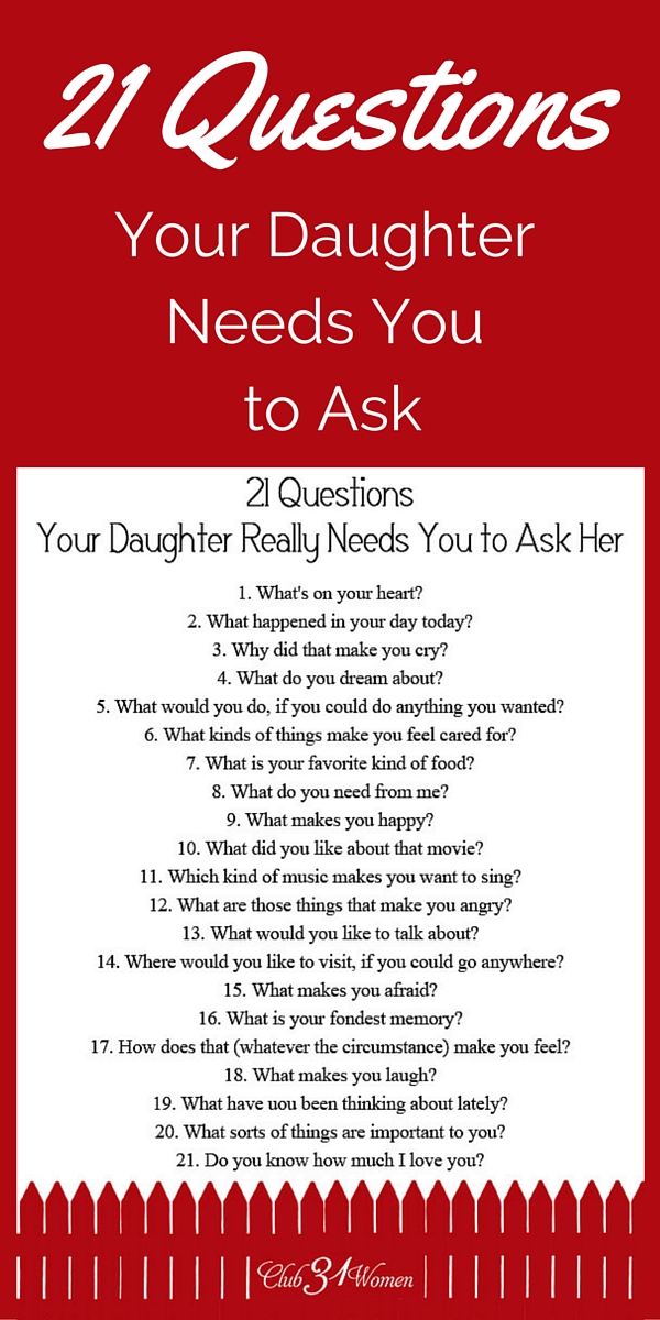 Free Printable 21 Questions Your Daughter Really Needs You To Ask Her