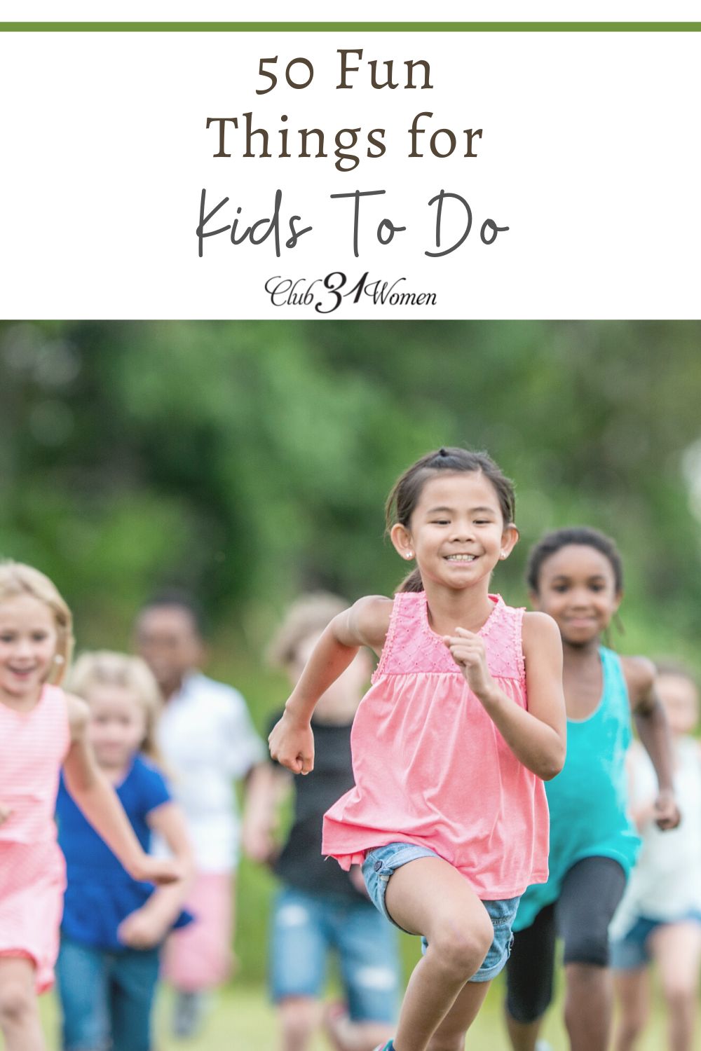 50 Fun Things For Kids to Do via @Club31Women