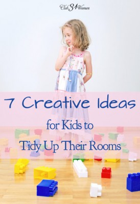 7 Creative Ways To Get Kids To Tidy Up Their Rooms - Club31women