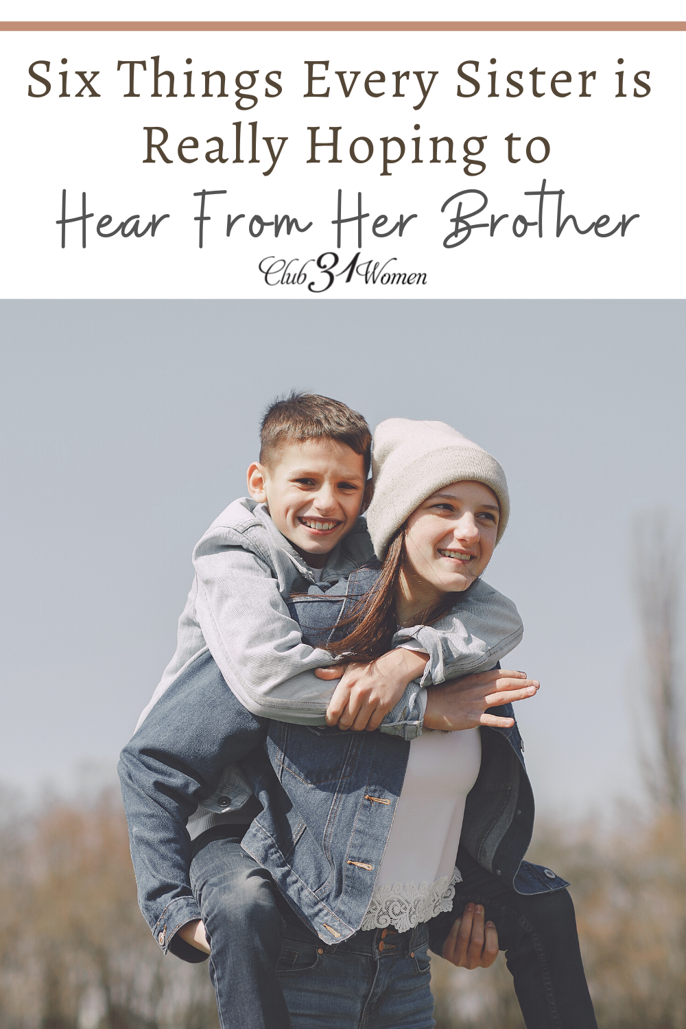 There are some great ways we can help build up our children's sibling relationships. Here are some ways your boys can care for their sisters. via @Club31Women