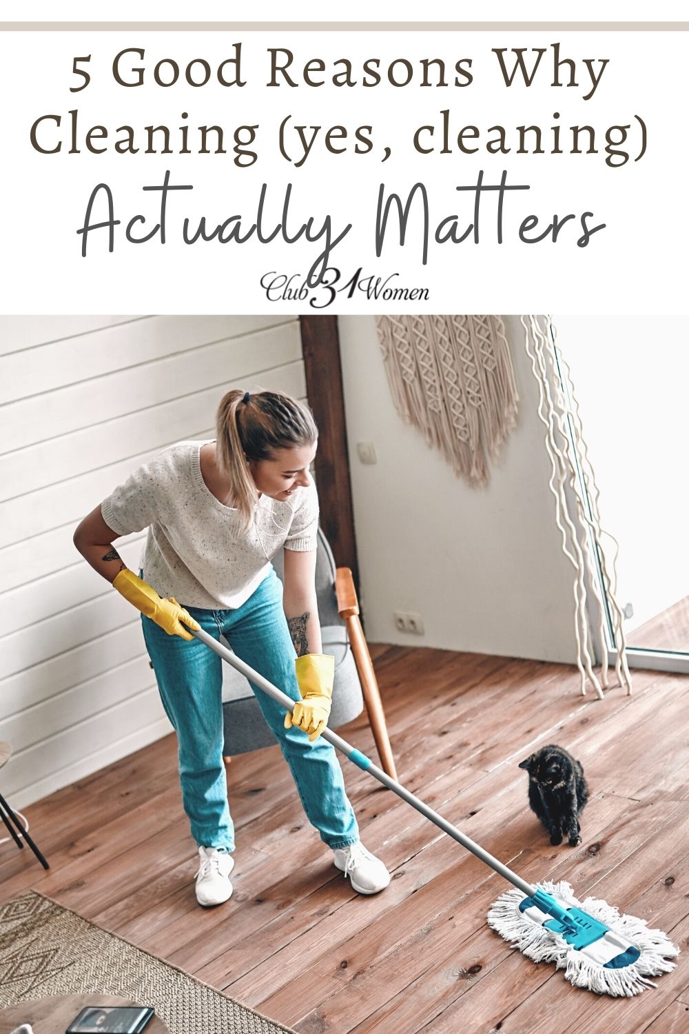 5-good-reasons-why-cleaning-yes-cleaning-actually-matters-club31women