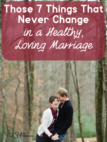 Those 7 Things That Never Change in a Healthy, Loving Marriage