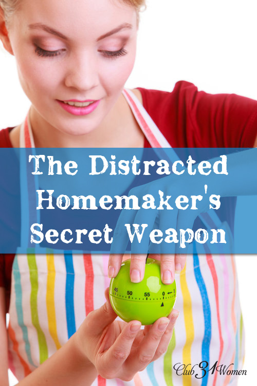 The Distracted Homemaker’s Secret Weapon