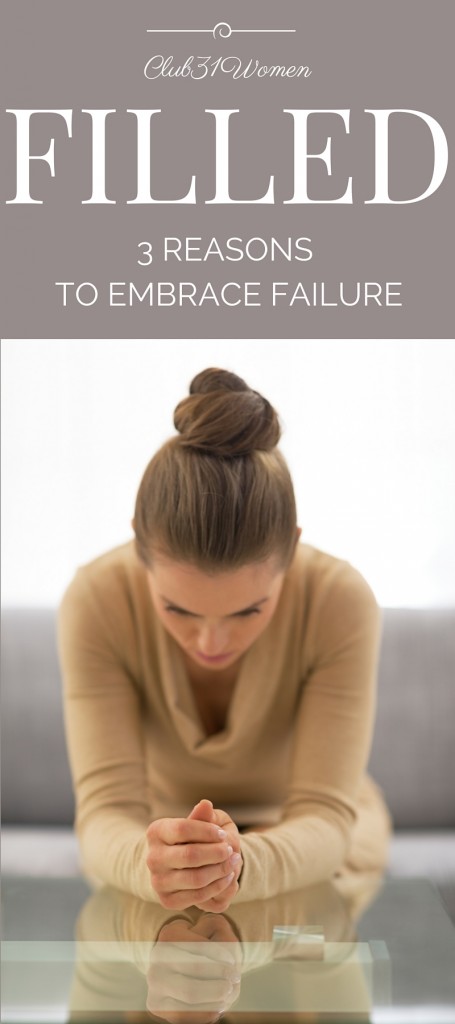 Filled - 3 Reasons to Embrace Failure
