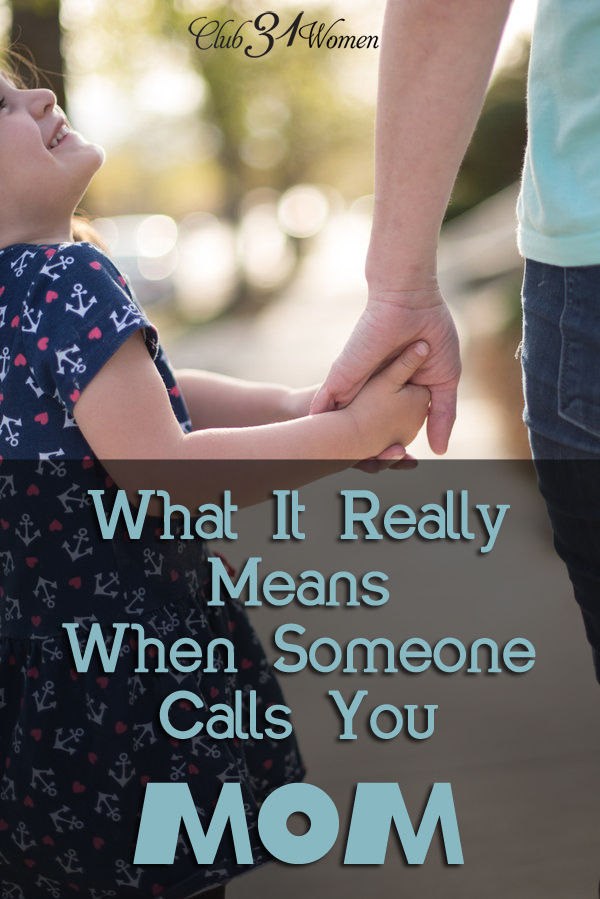 What It Really Means When Someone Calls You Mom
