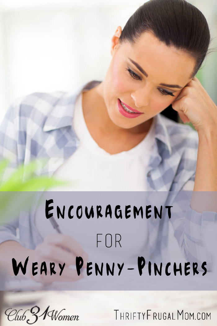 Encouragement for Weary Penny-Pinchers