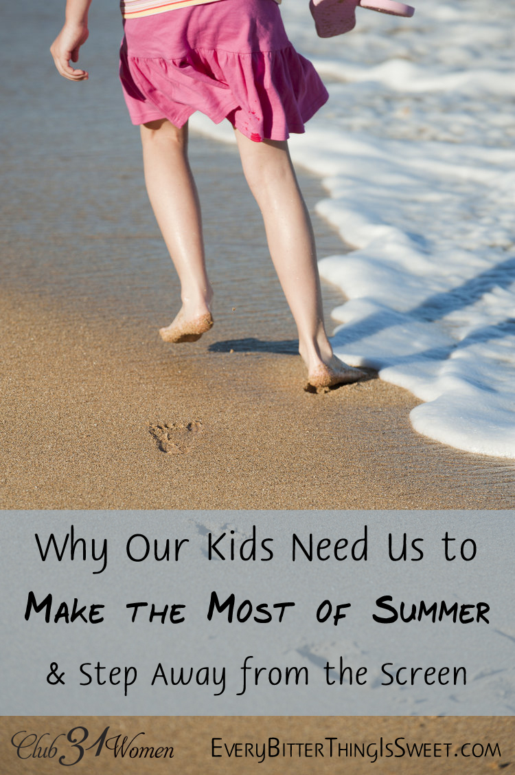 Why Our Kids Need Us to Make the Most of Summer {& Step Away from the Screen}