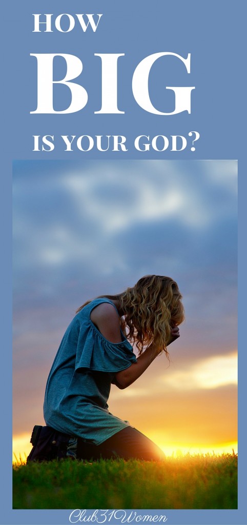 How Big Is Your God - Strengthening Your Faith