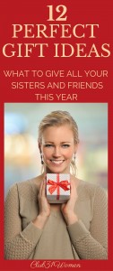 12 Perfect Gift Ideas - What to Give All Your Sisters and Friends This Year