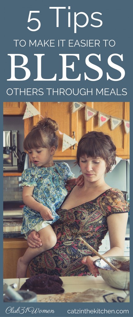 5 Tips To Make It Easier to Minister to Others Through Meals