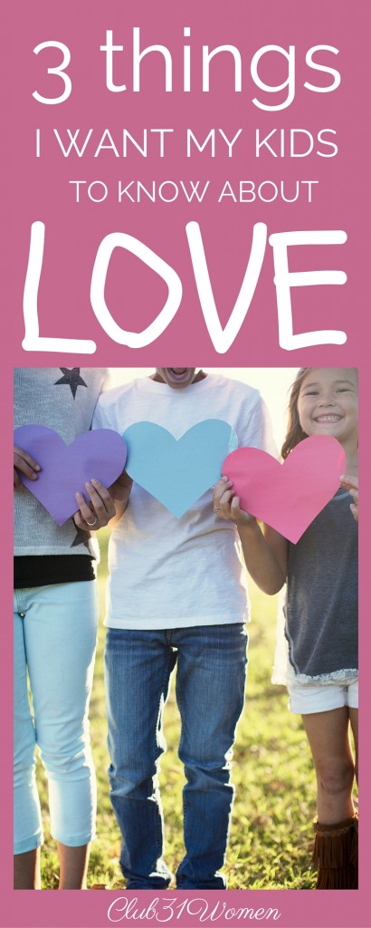 3 Things I Want My Kids to Know About Love