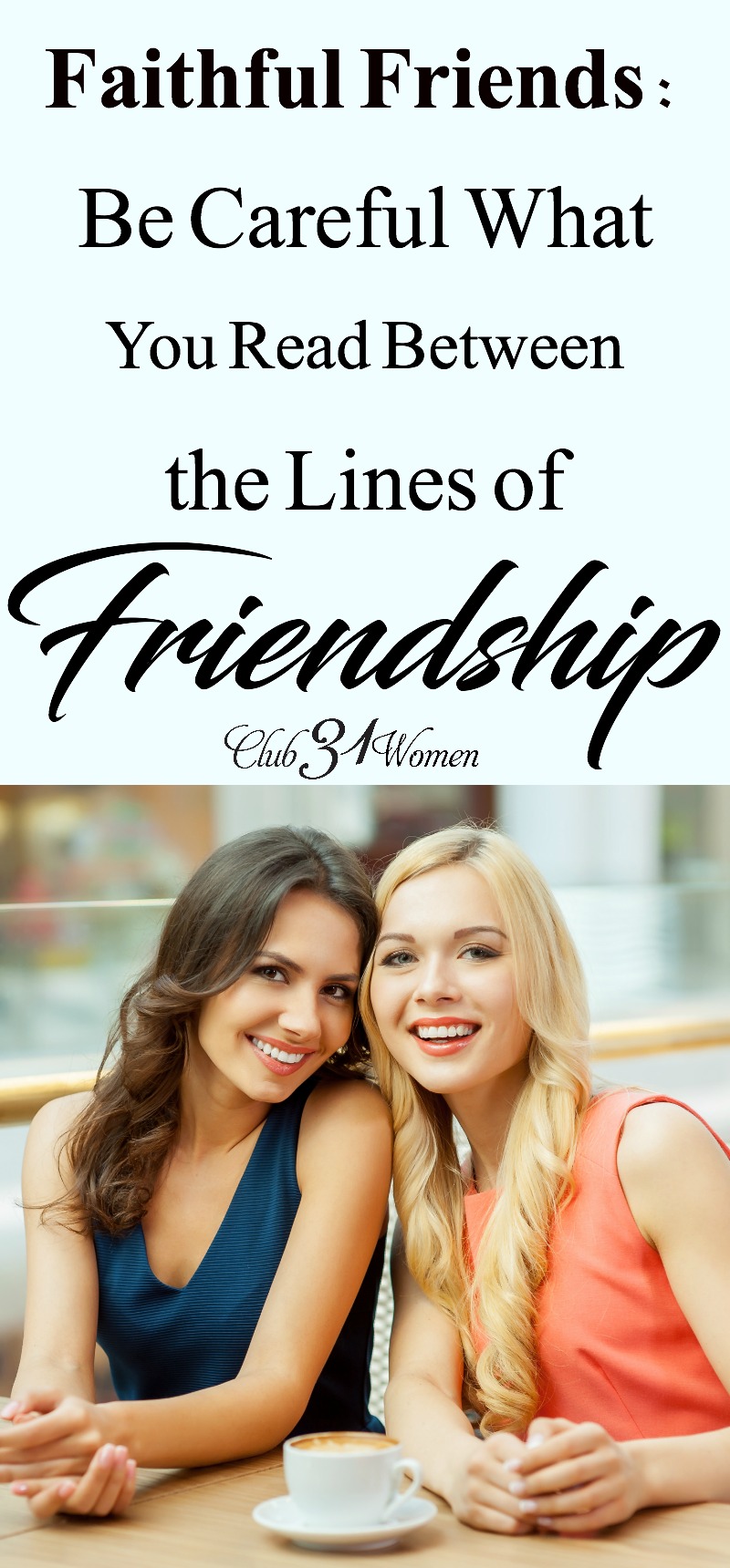 Ever struggle in your friendships? Not sure what's going on or wonder if there's something wrong? Here is wise and encouraging advice on healthy friendship! via @Club31Women