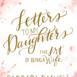 Letters to My Daughters - The Art of Being A Wife - Cover