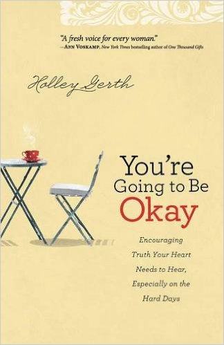 You're Going to Be Okay by Holly Gerth