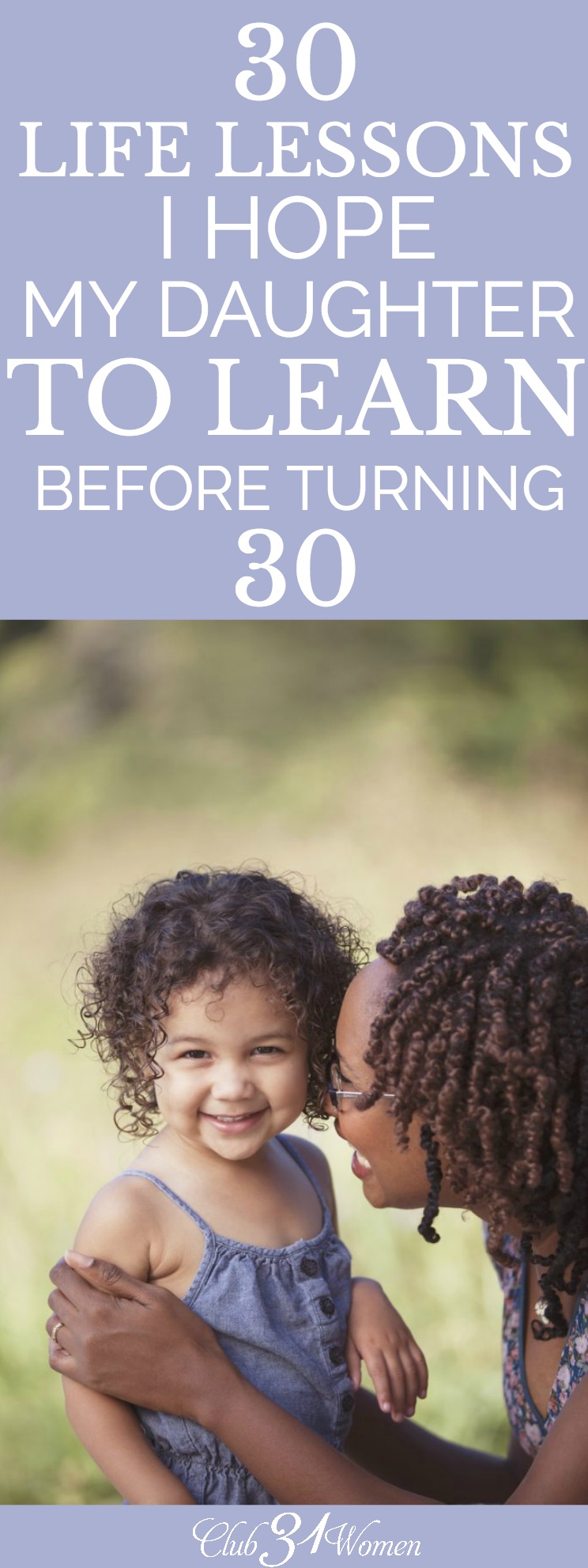 30 Life Lessons I Hope My Daughter To Learn Before Turning 30 And Free Printable Club31women 