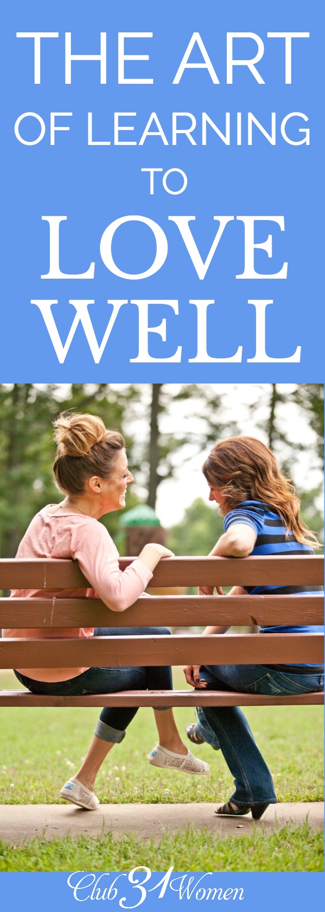 The Art of Learning to Love Well - Club31Women