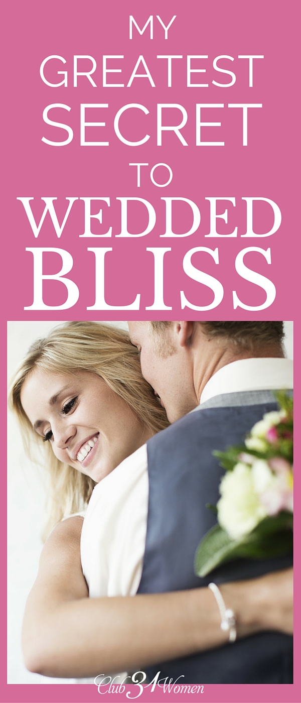 What are the secrets to wedded bliss? A simple one can be found just by being obedient to God and helping to make our husbands' lives easier. via @Club31Women