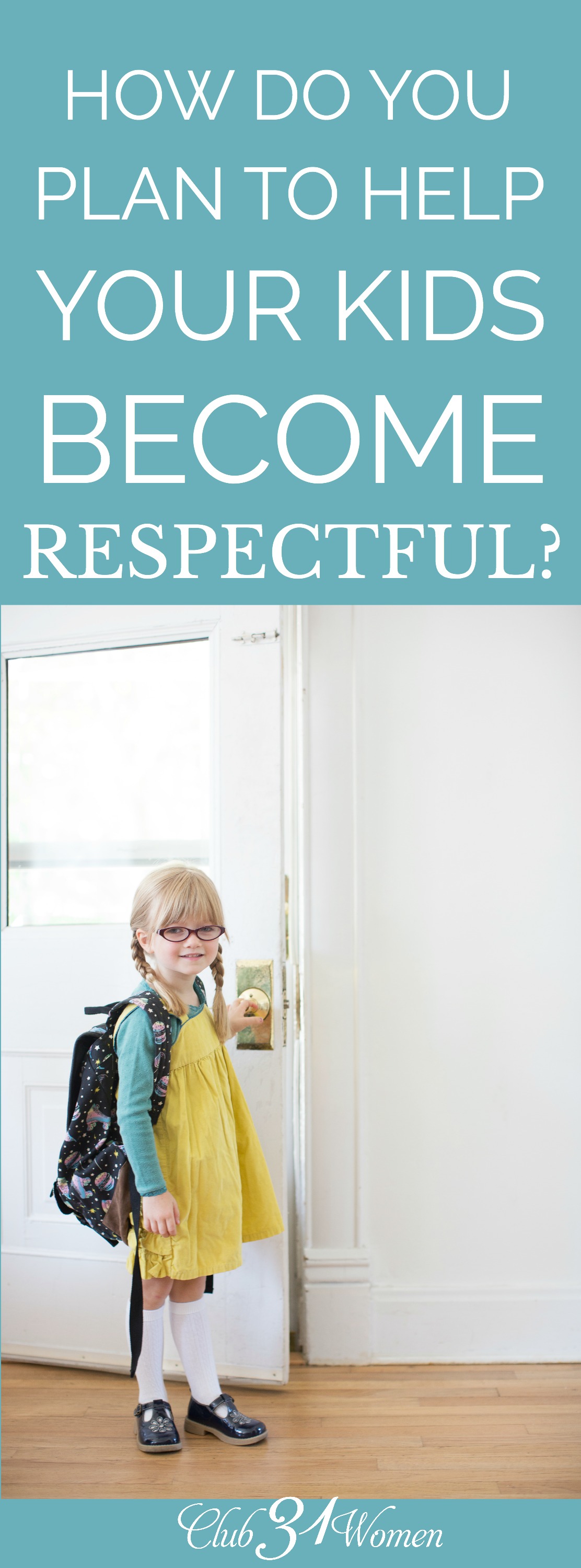 Has respect in children become a lost art today? How are you teaching your own children how to be respectful to others, especially adults? via @Club31Women