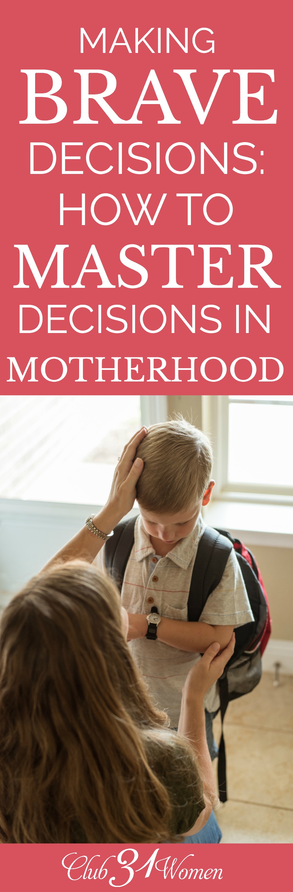 Making Brave Decisions: How to Master Decisions in Motherhood