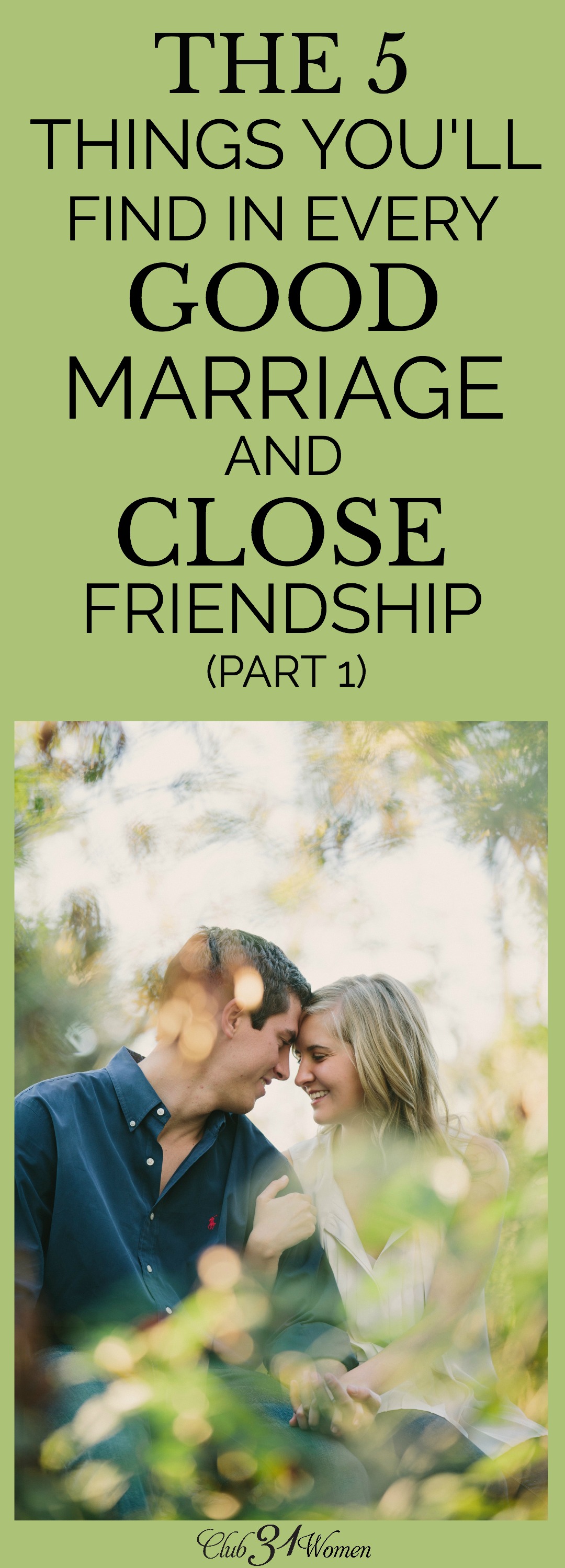 What are the key elements that make up a good marriage? They aren't much different from what makes a close friendship. Here are 5 things you'll find! via @Club31Women