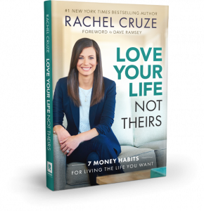 Love Your Life, Not Theirs by Rachel Cruze