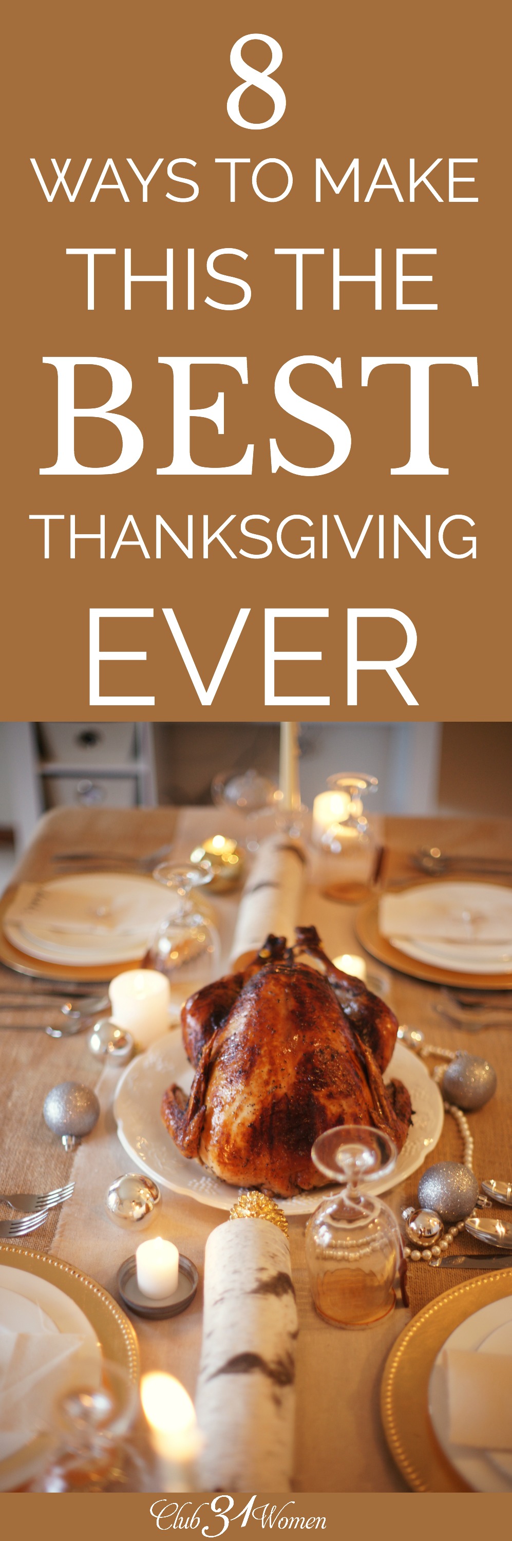 8 Ways to Make This the Best Thanksgiving Ever via @Club31Women