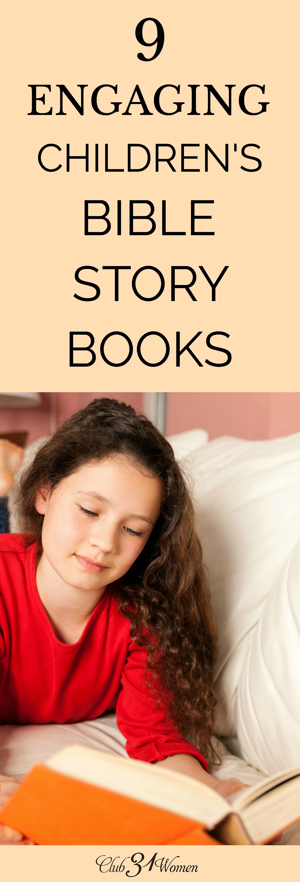 Teaching our children not just the big truths of the Bible but also telling them the beloved stories through bible story books helps them engage with Him! via @Club31Women