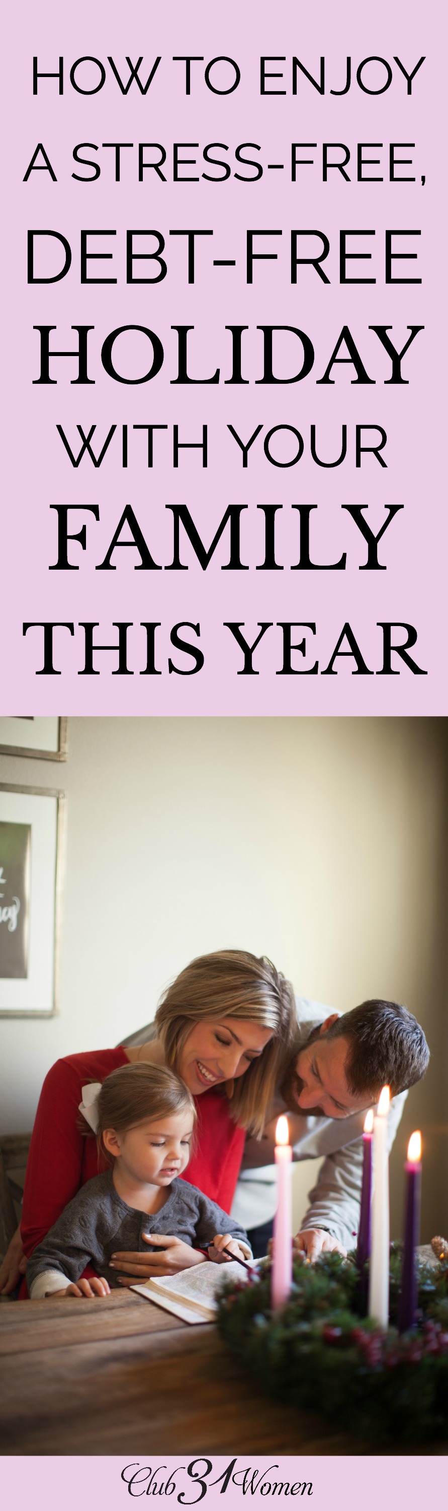 How can you have a stress-free, debt-free holiday with your family? Learn how to slow down and spend intentional time with your extended family. via @Club31Women