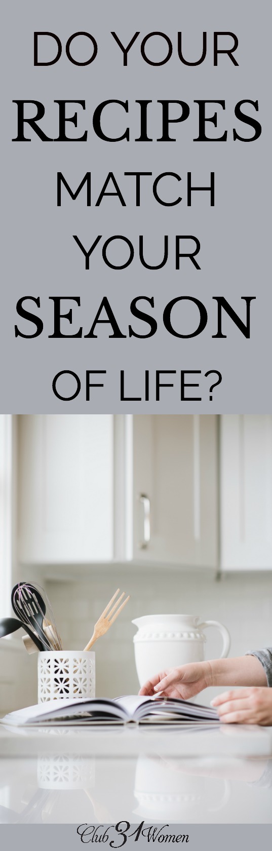 Are you using recipes that match the season of life you're in? Easy can be successful, too. Here are some great suggestions that might ease the stress.  via @Club31Women