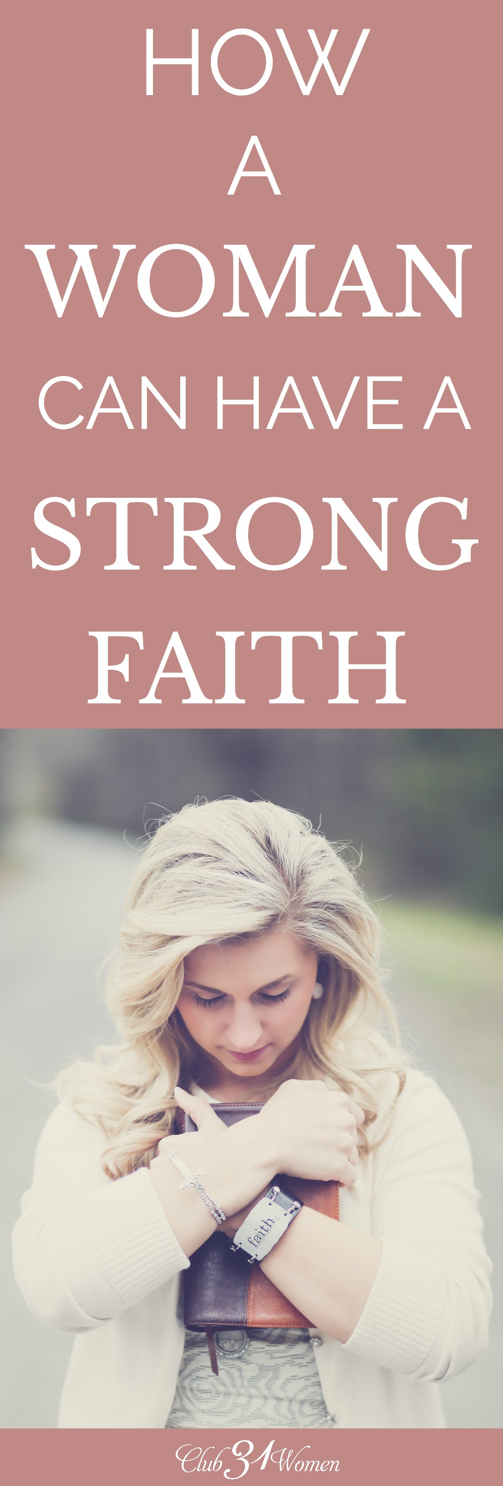 What does it mean to be a woman of strong faith? How can you get past hurt or disappointment? The stories of others can be a powerful testimony for us. via @Club31Women