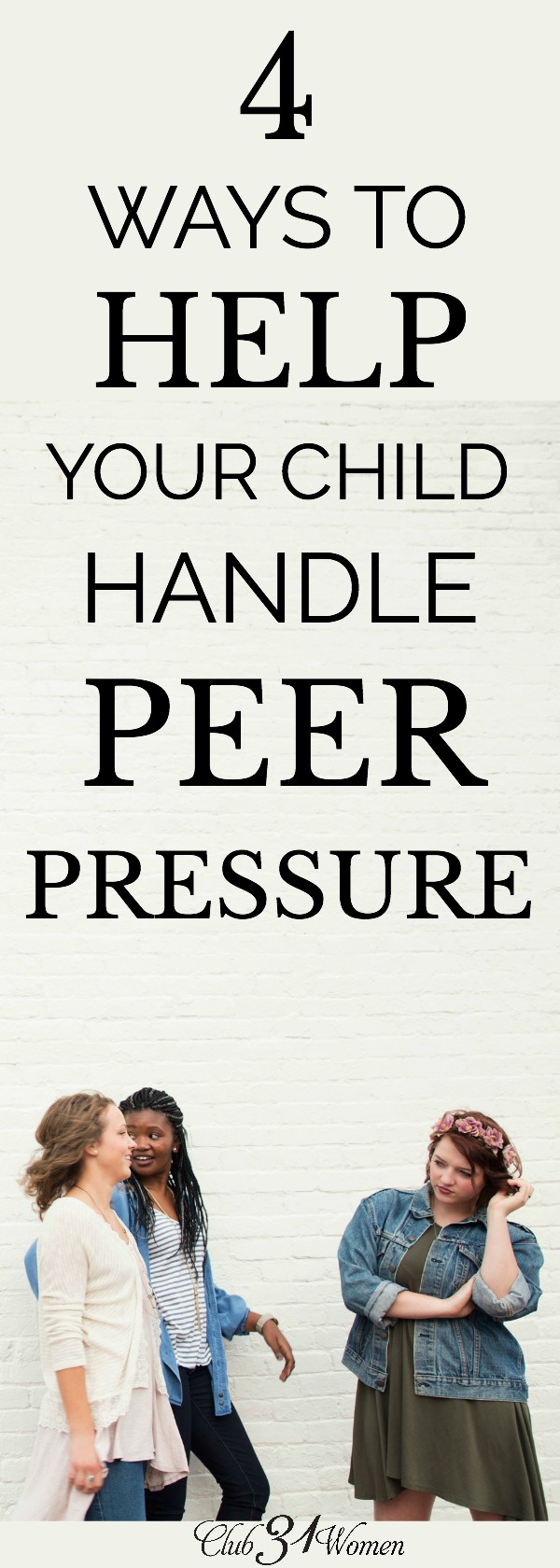 How can we help our children navigate peer pressure in a healthy and effective way? Here are some great tips to get you started. via @Club31Women