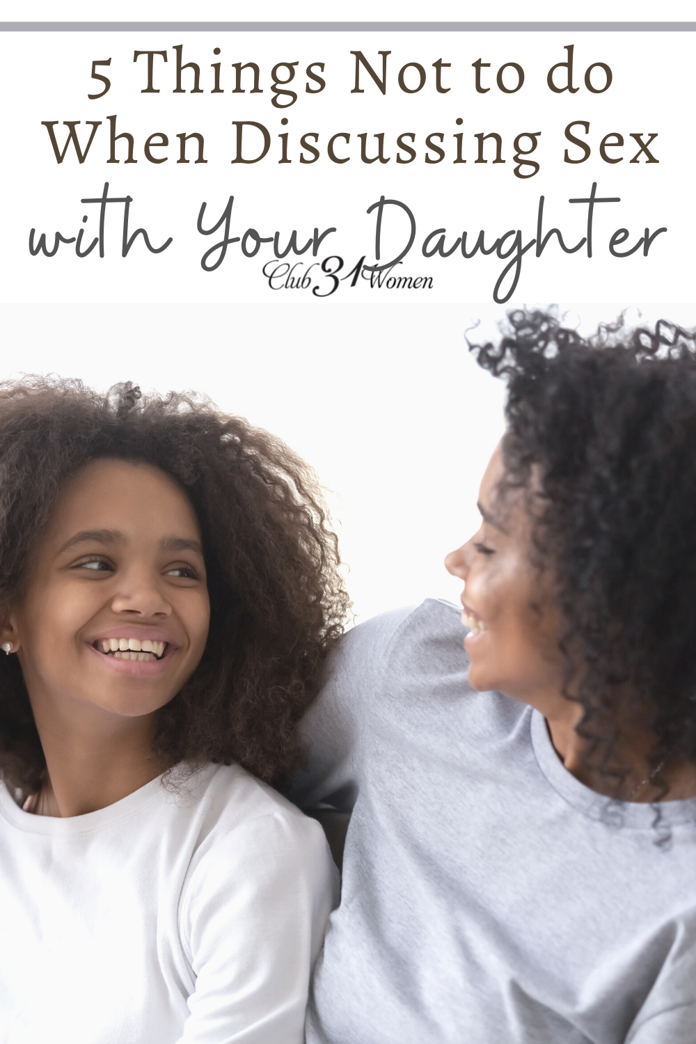 5 Things Not to Do When Discussing Sex with Your Daughter