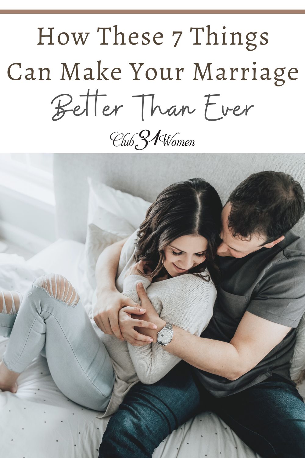 Does your marriage feel a little stale? What if there were some things you could do to make your marriage better than ever? via @Club31Women
