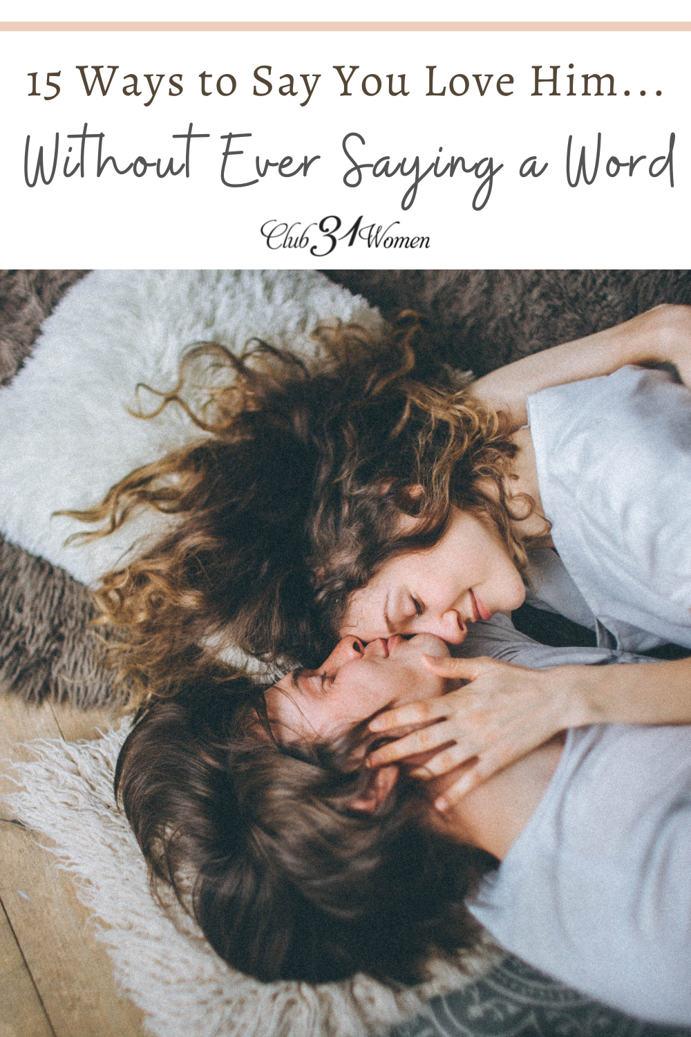 Did you know that there are some powerful ways to tell your man that you love him? Here are some fun and serious suggestions you're going to want to try! via @Club31Women