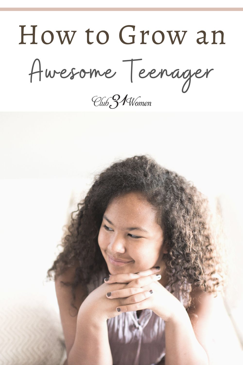 Such an encouraging post! How do you grow an awesome teenager? Is such a thing even possible? Yes! Offering hope that enjoyable teen years can be yours. via @Club31Women