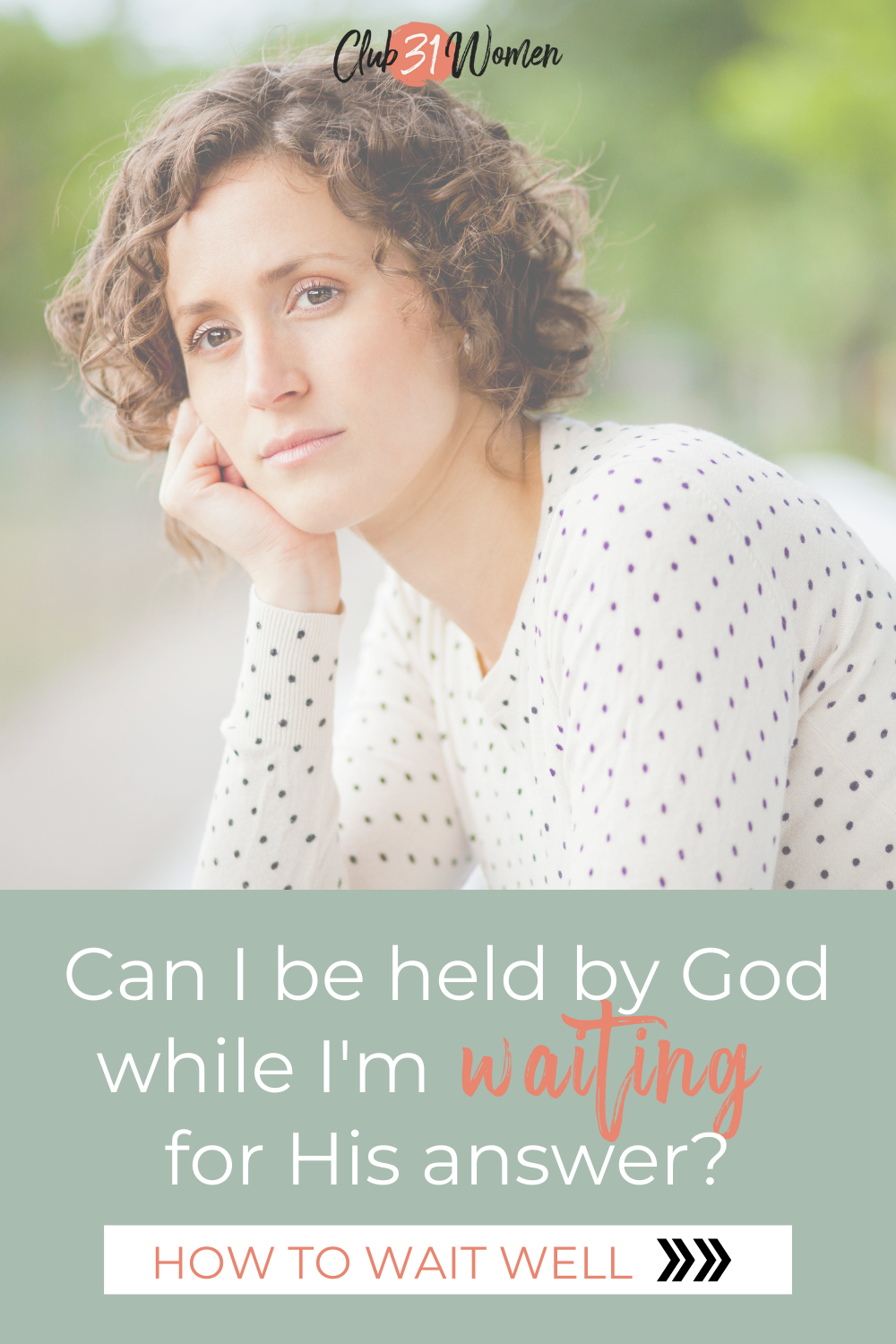 Waiting can be tense and uncomfortable, scary, and leave you feeling unsure. But what if we learned to wait differently? via @Club31Women
