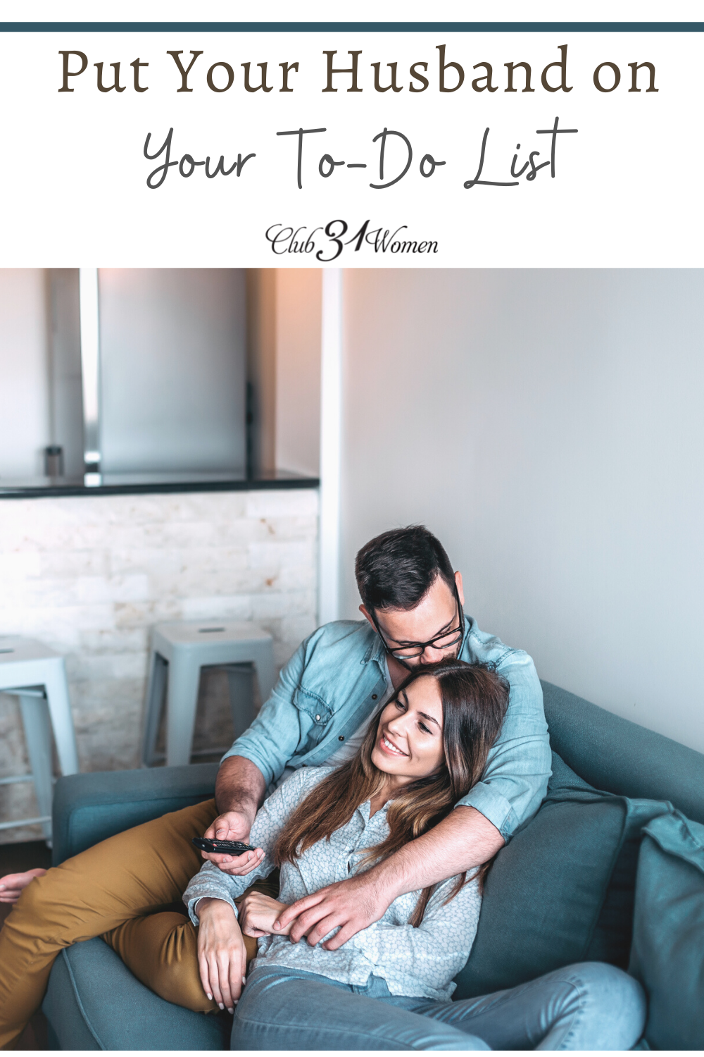 When you make your husband a priority by adding him into your "schedule" and onto your "to-do lists", you make him feel cared for. via @Club31Women