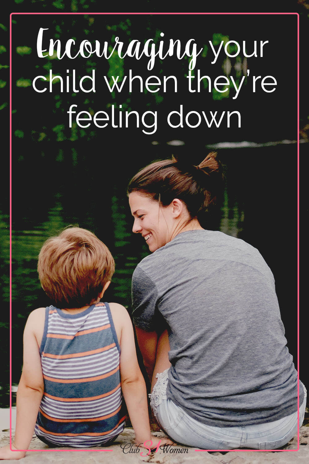 How can you encourage your child when they are experiencing dismay or depression? Here is a word to support your child in these times. via @Club31Women