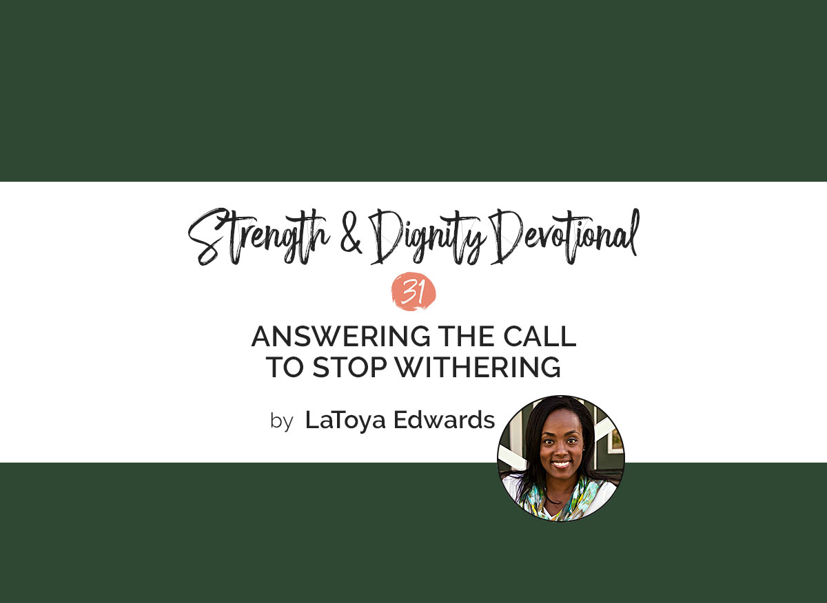 Answering the Call to Stop Withering