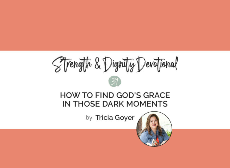 How to Find God’s Grace in Those Dark Moments
