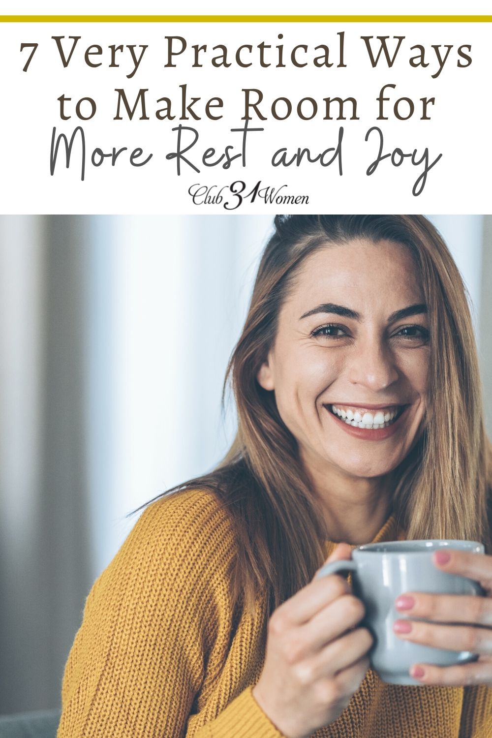 Do you need more rest in your life? Making space for more rest can also bring you more joy (and peace!). Learn some practical ways to do this! via @Club31Women