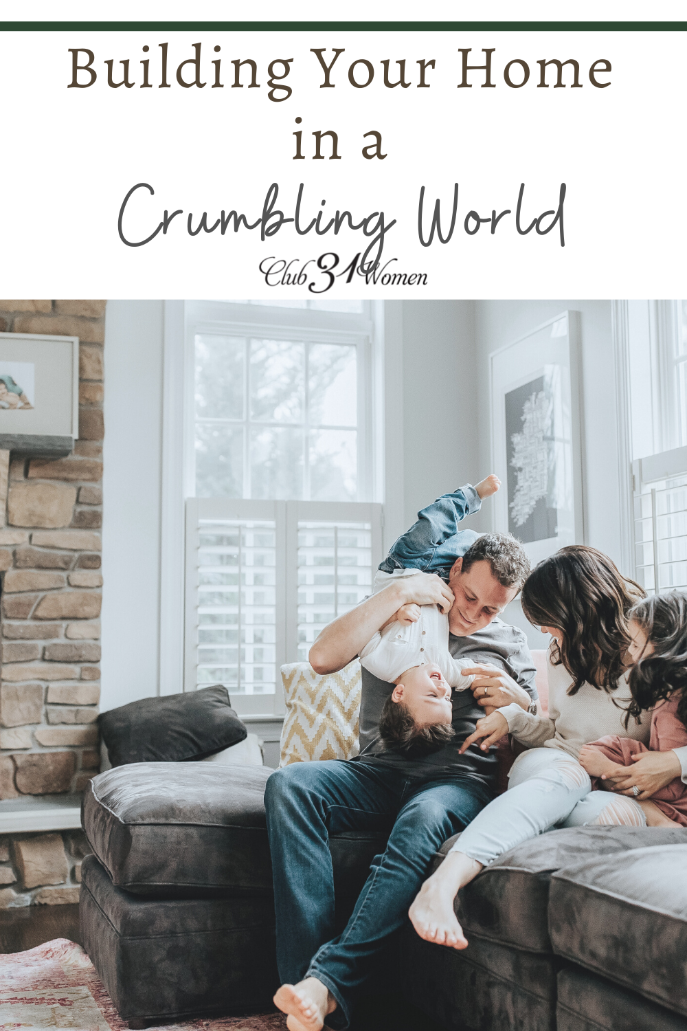 Building your home in a world of chaos is one way we can help keep peace and order in our little corner of the world. Then we can do more... via @Club31Women