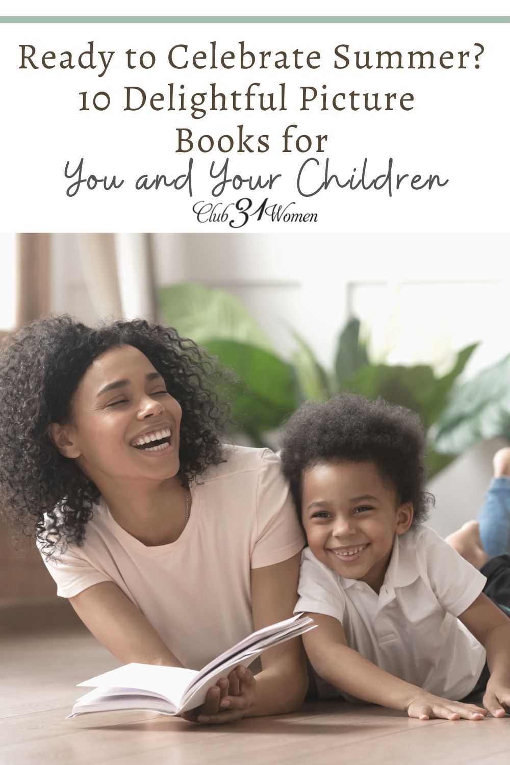 Having a stack of picture books during a rainy summer day is a great way to make memories with your children! Here are some fine suggestions! via @Club31Women