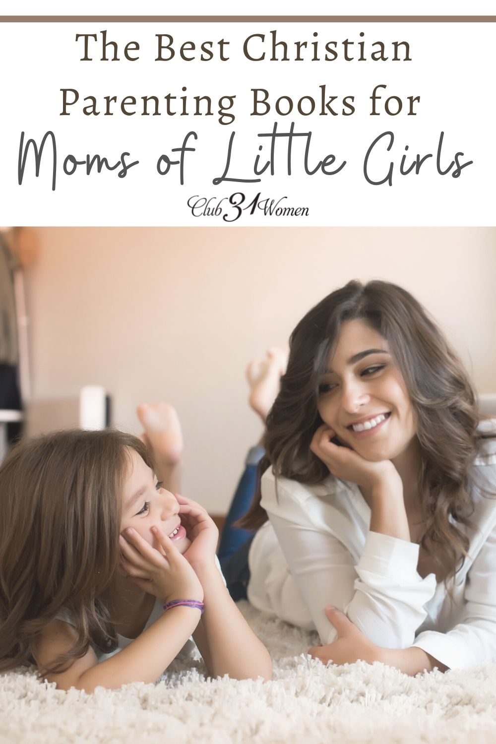 Being a mom of a little girl is such a delight and gift! These books will help guide and encourage parents on the journey of raising their sweet girl. via @Club31Women