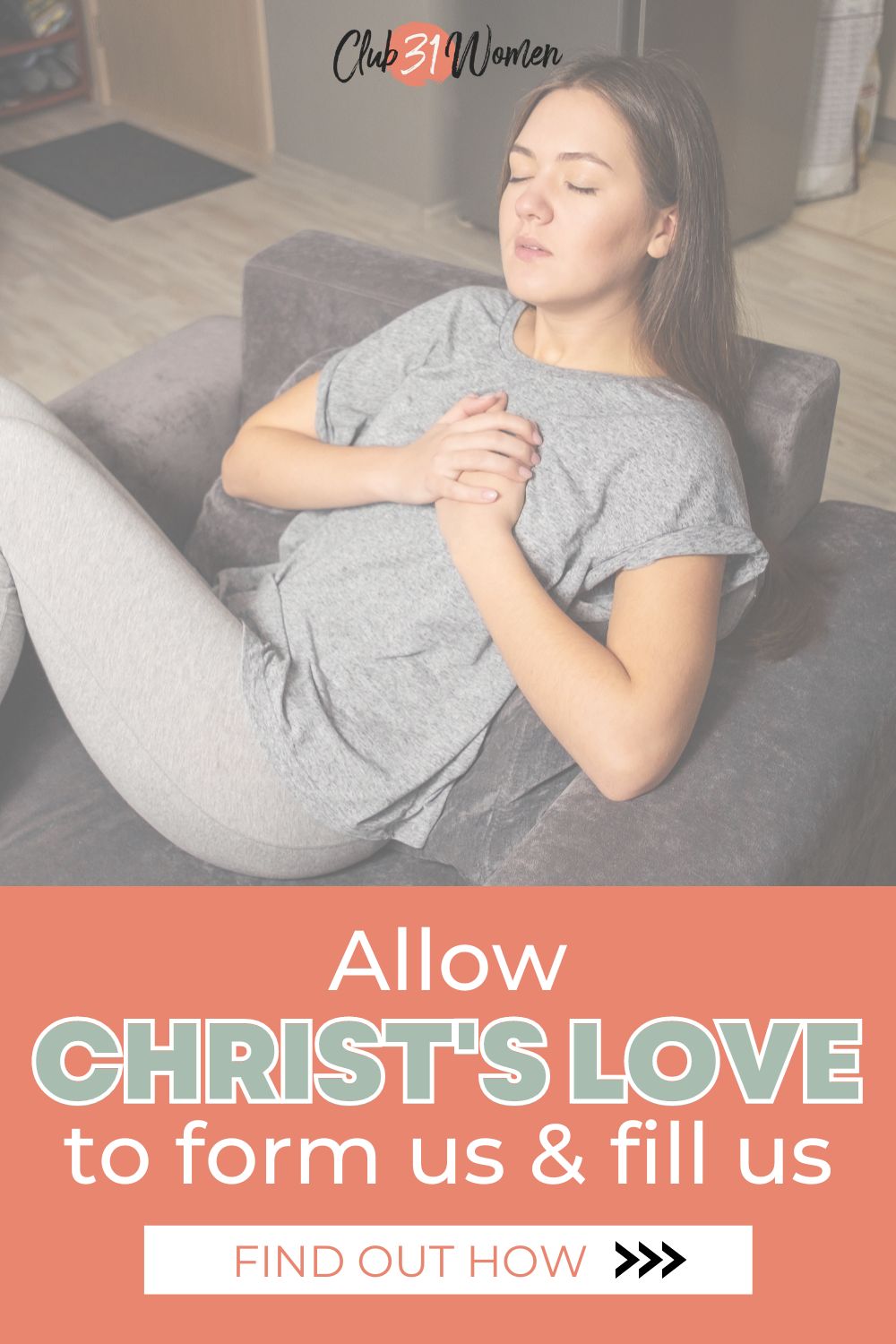 Make Your Home in God’s Love: Let Him Capture Your Heart via @Club31Women