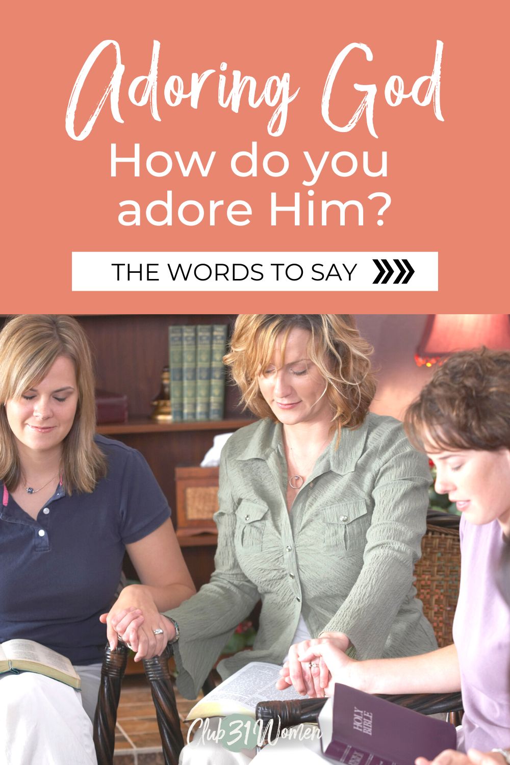 How You Can Adore God While In A Group of Women via @Club31Women