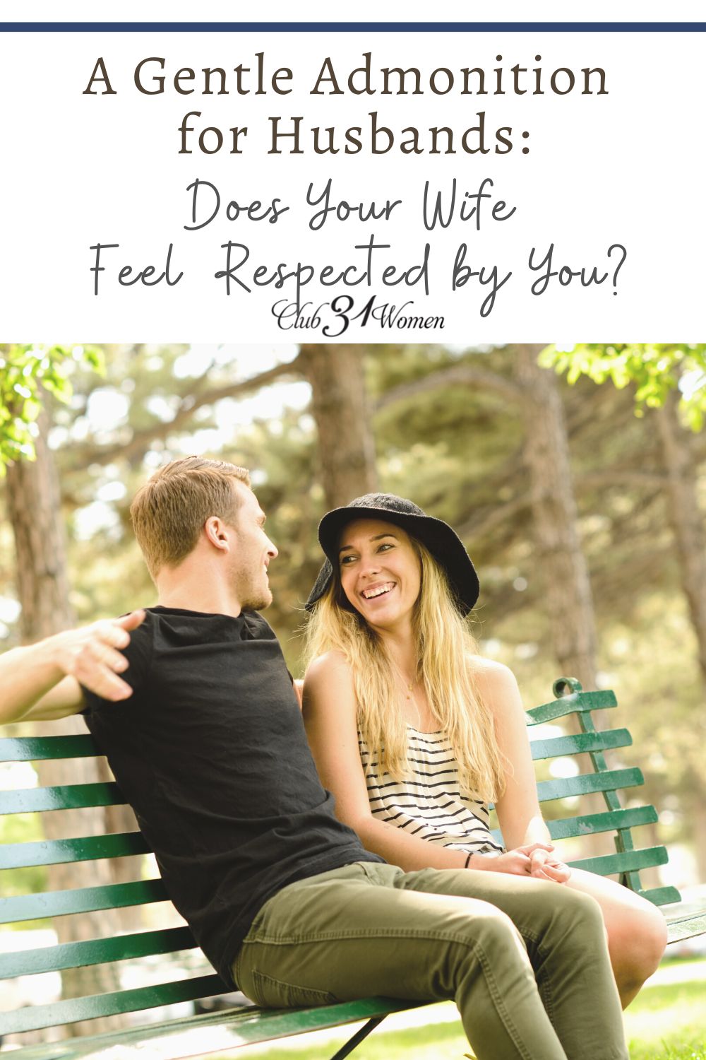 A Gentle Admonition for Husbands: Does Your Wife Feel Respected by You? via @Club31Women