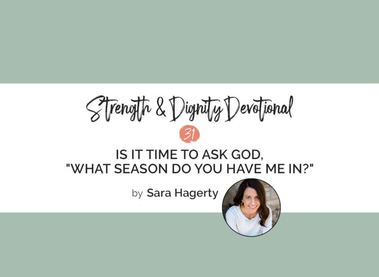 Is It Time to Ask God, “What season do you have me in?”￼