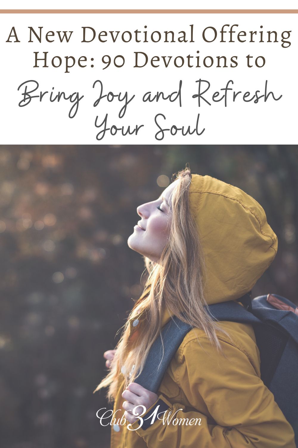 We all go through a season when we need some hope. Perhaps some encouraging devotions that can bring refreshing to your soul can help? via @Club31Women