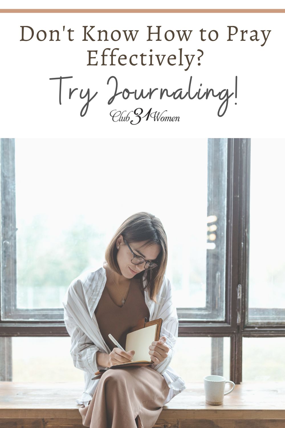 Don’t Know How to Pray Effectively? Try Journaling! via @Club31Women